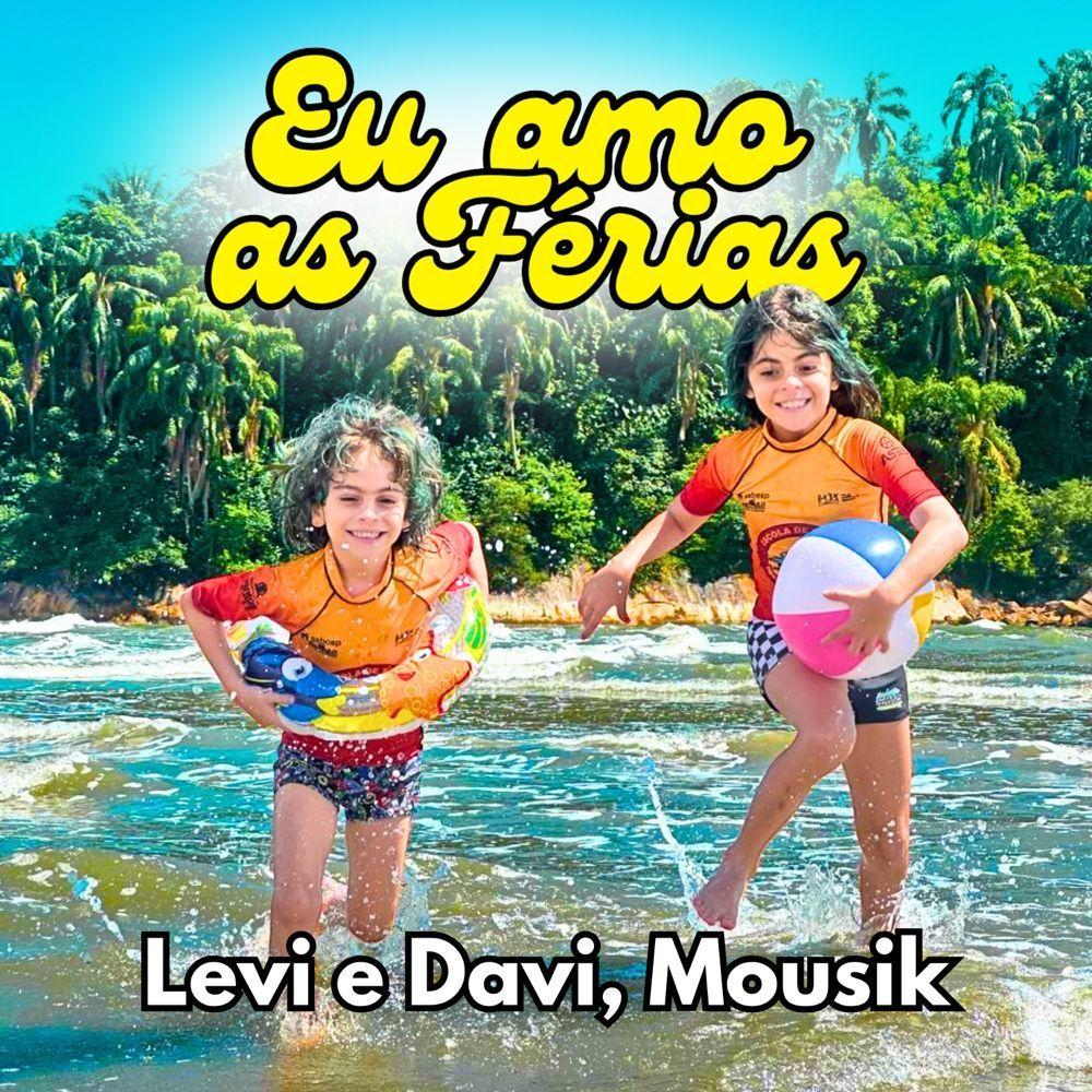 Portada de Sencillo/EP "Eu Amo As Férias", de Levi e Davi