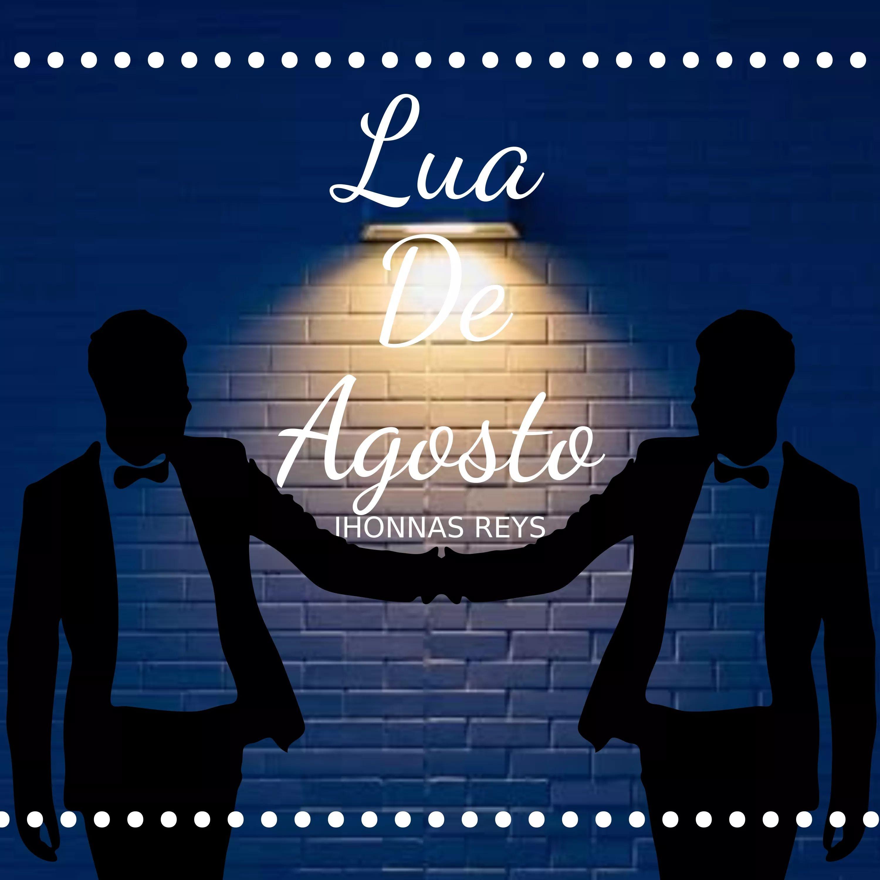 Single/EP cover of "Lua De Agosto " by Jhonnas Reys