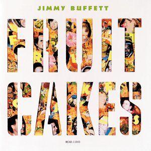 Capa do álbum "Fruitcakes", de Jimmy Buffett