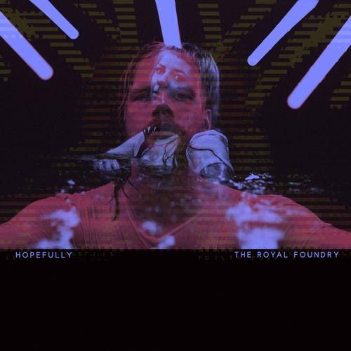 Single/EP cover of "Hopefully" by The Royal Foundry