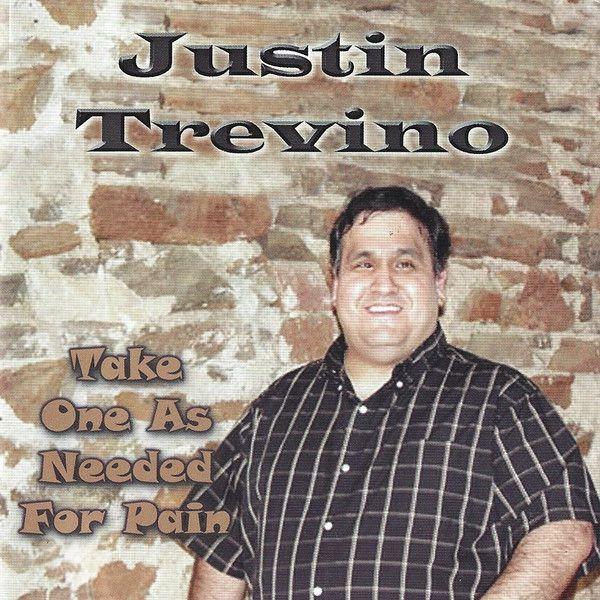 Portada de Álbum "Take One As I Needed For Pain", de Justin Trevino