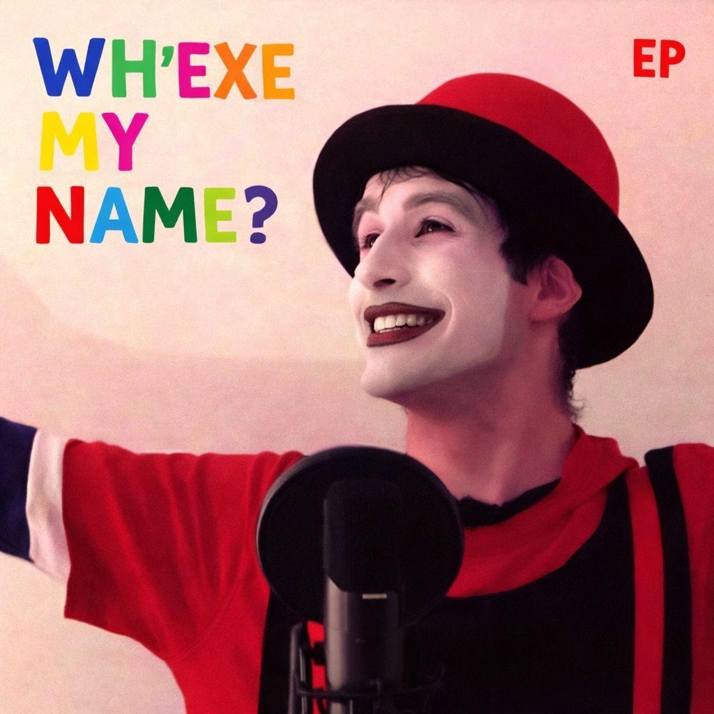 Capa do Single/EP "Wh'exe my name? ", de Exe da Vilao