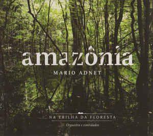 Portada de Álbum "Amazônia (Na Trilha da Floresta)", de Mario Adnet