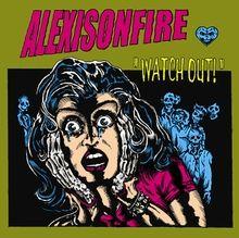 Portada de Álbum "Watch Out!", de Alexisonfire