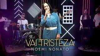 Capa do álbum "Vai Tristeza ", de Noemi Nonato