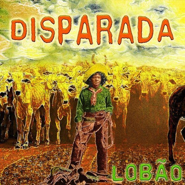 Portada del álbum "Disparada", de Lobão