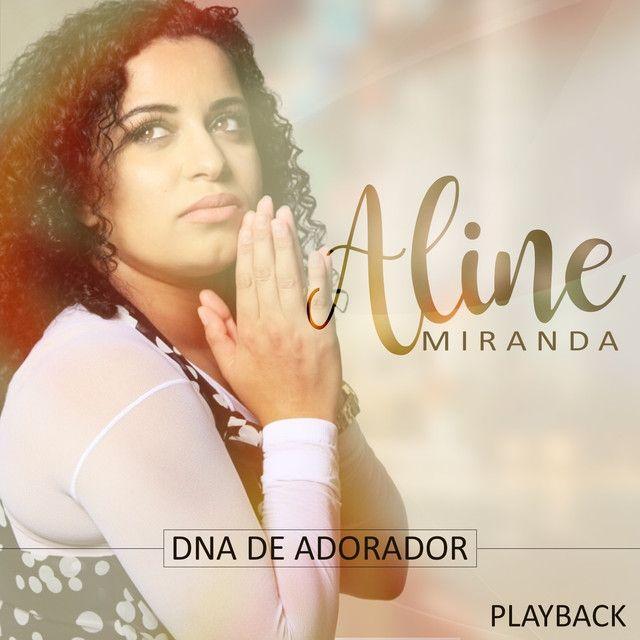 Capa do Álbum "DNA de Adorador", de Aline Miranda