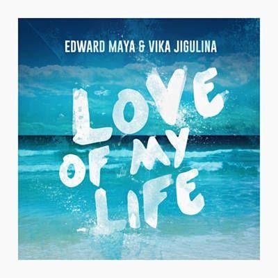 Portada de Sencillo/EP "Love Of My Life", de Edward Maya