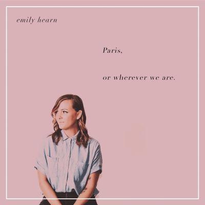 Portada de Sencillo/EP "Paris, Or Wherever We Are", de Emily Hearn