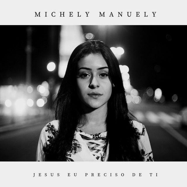 Single/EP cover of "Jesus Eu Preciso de Ti" by Michely Manuely