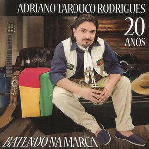 Album cover of "Batendo na Marca - 20 Anos" by Adriano Tarouco