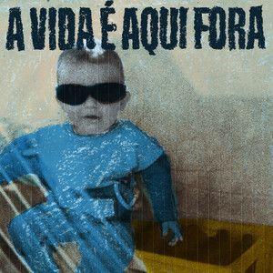 Portada del álbum "A Vida É Aqui Fora", de Felipe Sanches