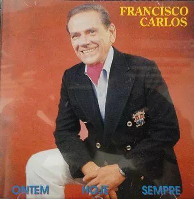 Portada de Álbum "Ontem, Hoje, Sempre", de Francisco Carlos