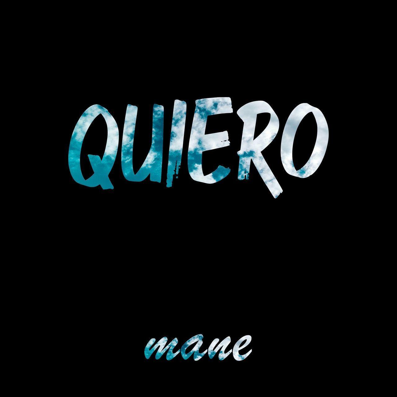 Portada de Sencillo/EP "Quiero", de Mane