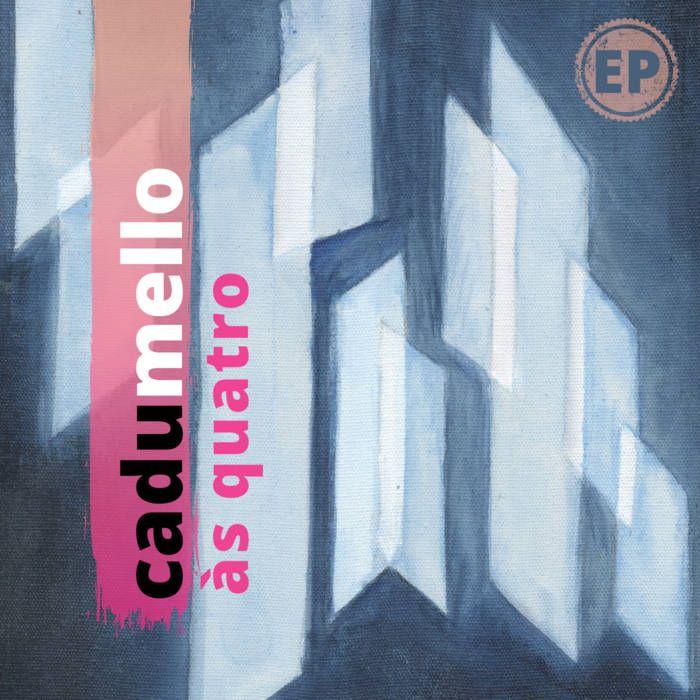 Single/EP cover of "Às Quatro" by Cadu Mello