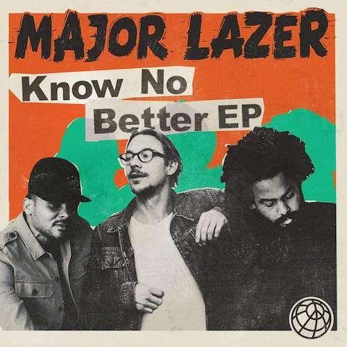 Portada de Sencillo/EP "Know No Better", de Major Lazer