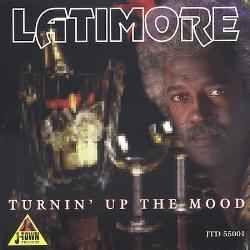 Capa do álbum "Turnin' Up The Mood", de Latimore