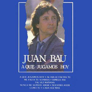 Portada de Álbum "A Que Jugamos Hoy", de Juan Bau