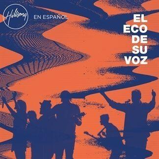 Portada de Álbum "El Eco de Su Voz", de Hillsong en Español
