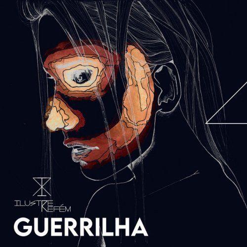 Portada de Sencillo/EP "Guerrilha", de Ilustre Refém