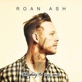 Portada de Sencillo/EP "Whiskey To My Soul", de Roan Ash