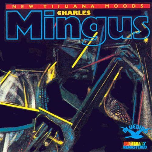 Album cover of "New Tijuana Moods" by Charles Mingus