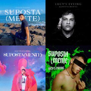 Portada de Álbum "SUPOSTA(MENTE)", de Lucy's Eveing