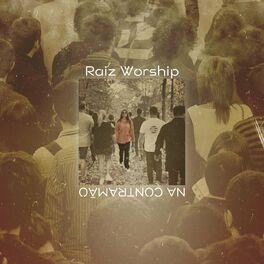 Album cover of "Na Contramão" by Raiz Worship