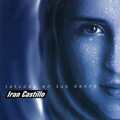Portada de Álbum "Tatuada En Tus Besos", de Iran Castillo