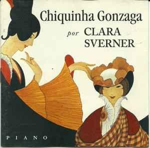 Portada de Álbum "Chiquinha Gonzaga Por Clara Sverner", de Clara Sverner