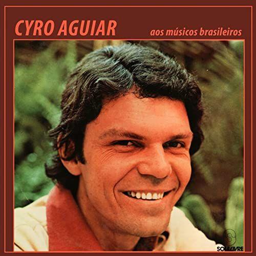 Capa do Álbum "Aos Músicos Brasileiros", de Cyro Aguiar