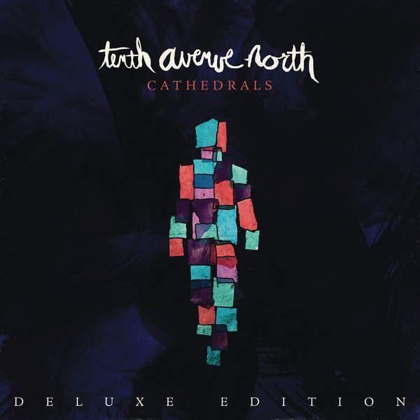 Album cover of "Cathedrals (Deluxe Edition)" by Tenth Avenue North