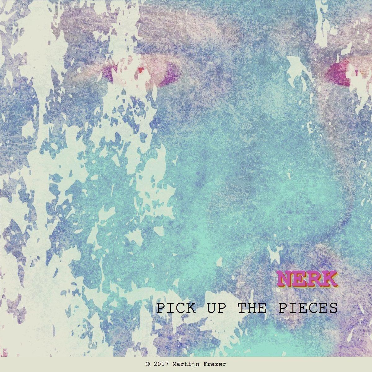 Capa do Álbum "Pick Up The Pieces", de Nerk