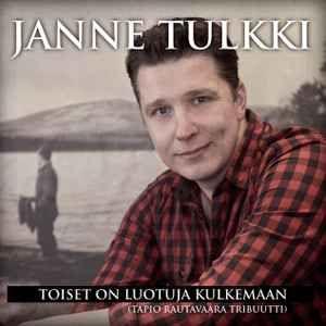 Capa do Álbum "Toiset On Luotuja Kulkemaan (Tapio Rautavaara Tribuutti)", de Janne Tulkki