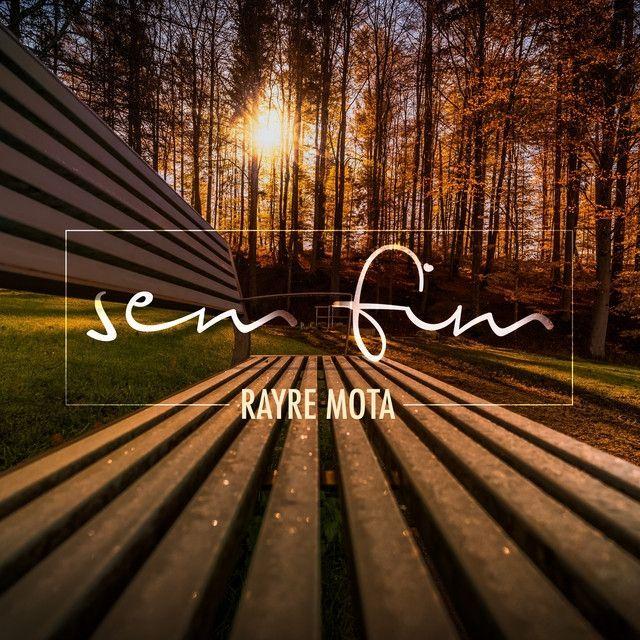 Portada de Sencillo/EP "Sem Fim", de Rayre Mota