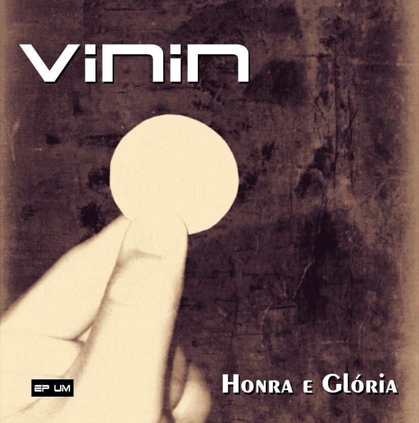 Capa do Single/EP "HONRA E GLÓRIA", de VININ