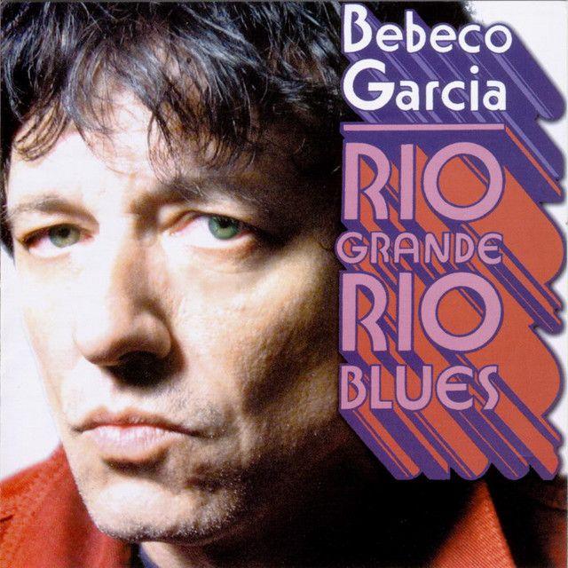 Portada de Álbum "Rio Grande Rio Blues", de Bebeco Garcia