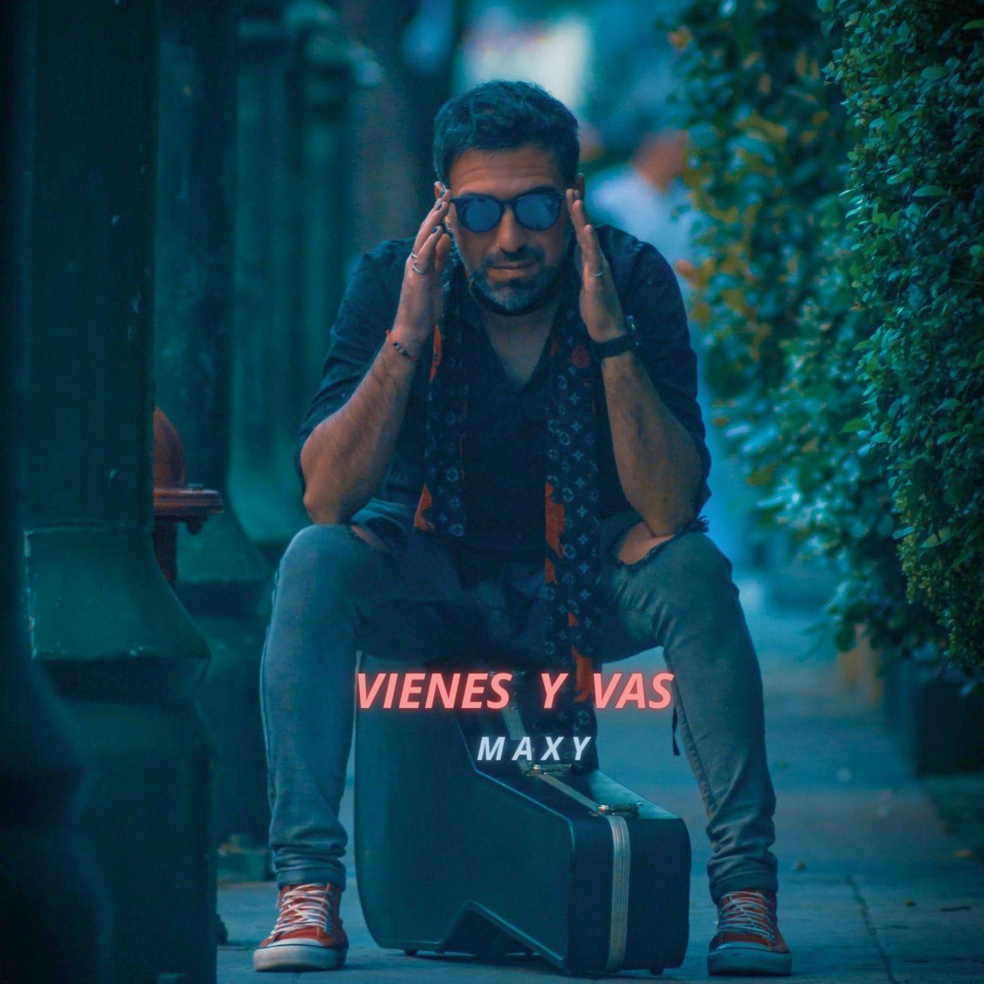 Portada de Sencillo/EP "Vienes y Vas", de Maxy