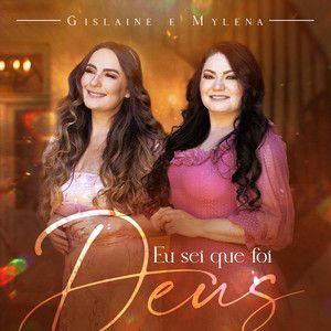 Portada del álbum "Eu Sei Que Foi Deus ", de Gislaine e Mylena