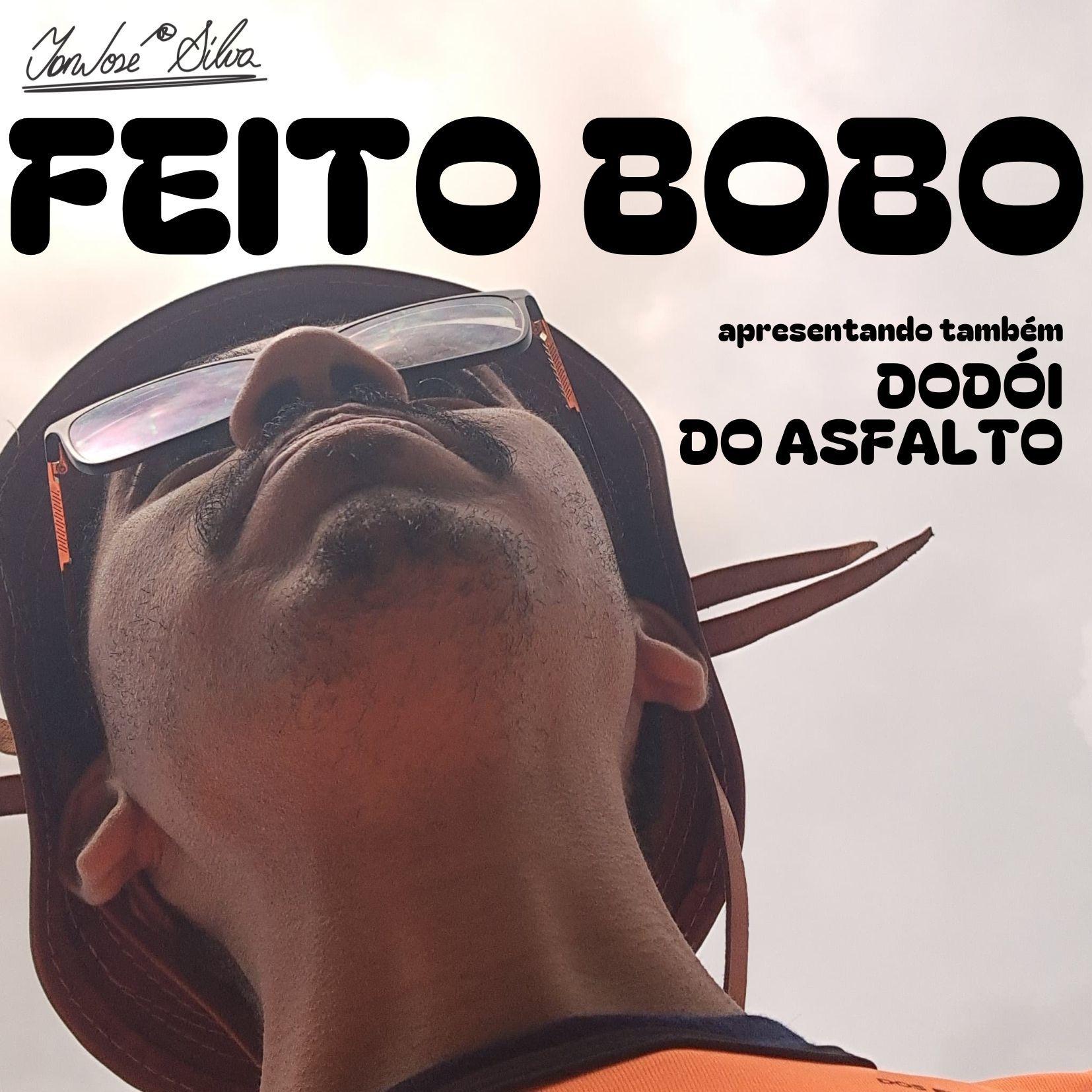 Portada de Sencillo/EP "Feito Bobo", de Ian José Silva
