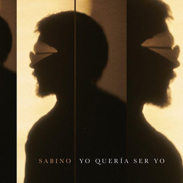 Portada de Sencillo/EP "Yo Quería Ser Yo", de Sabino