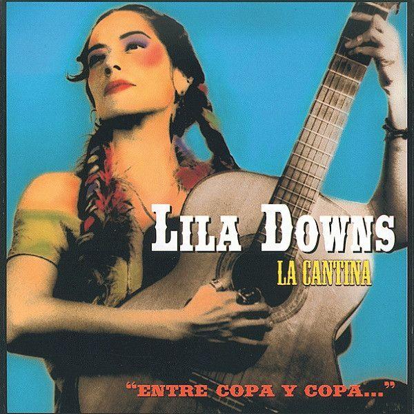 Capa do Álbum "La Cantina: Entre Copa y Copa", de Lila Downs
