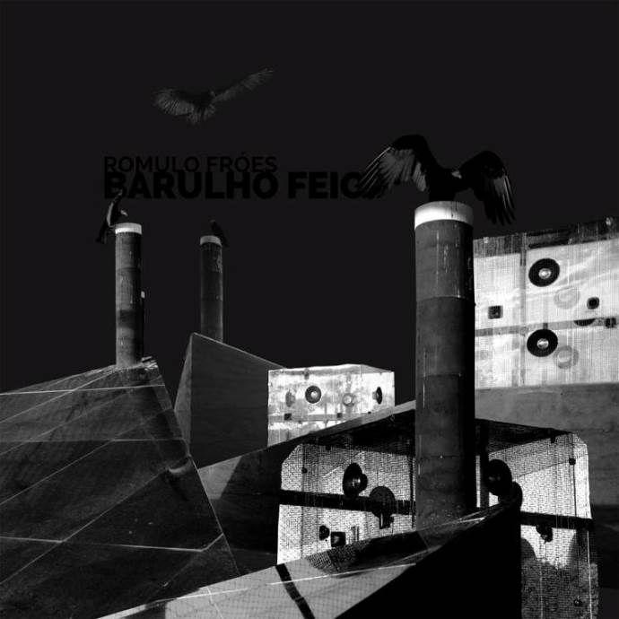 Portada de Álbum "Barulho Feio", de Romulo Fróes