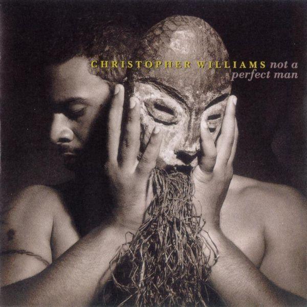 Portada de Álbum "Not A Perfect Man", de Christopher Williams