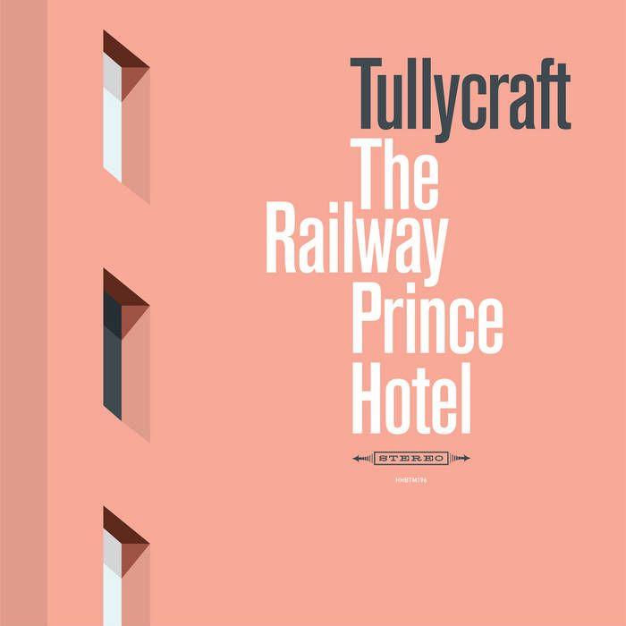 Portada de Álbum "The Railway Prince Hotel", de Tullycraft