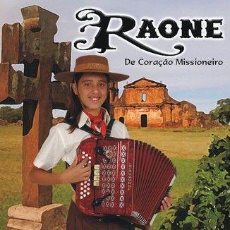 Capa do Álbum "De Coração Missioneiro", de Raone