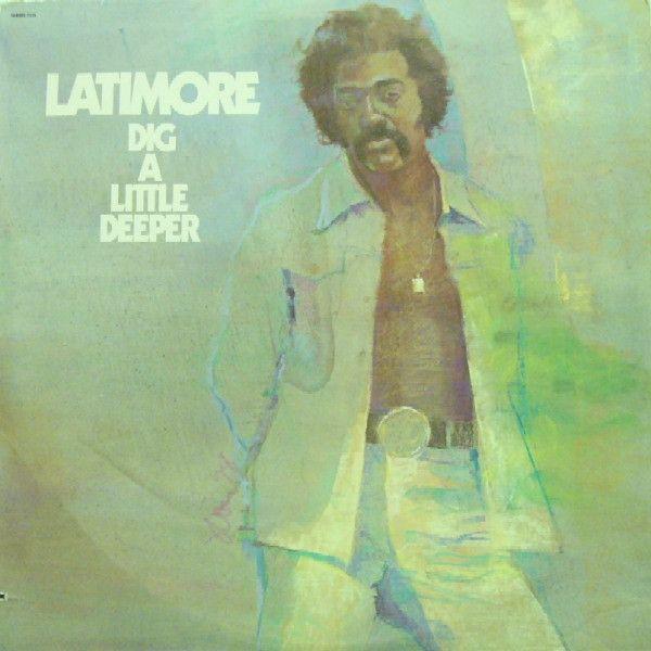 Portada de Álbum "Dig a Little Deeper", de Latimore