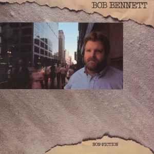Capa do Álbum "Non-Fiction", de Bob Bennett