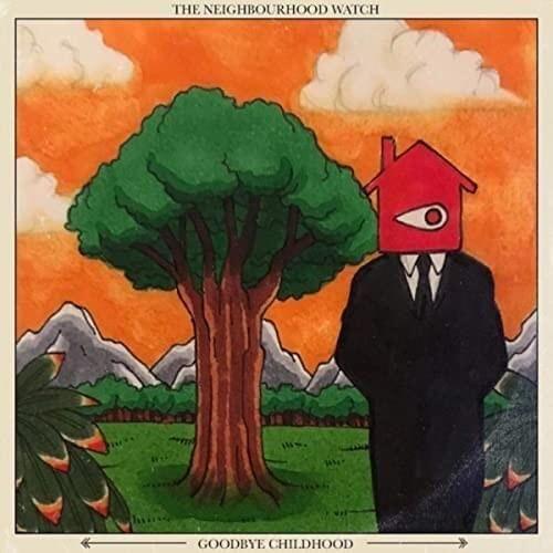 Portada de Álbum "Goodbye Childhood", de The Neighbourhood Watch