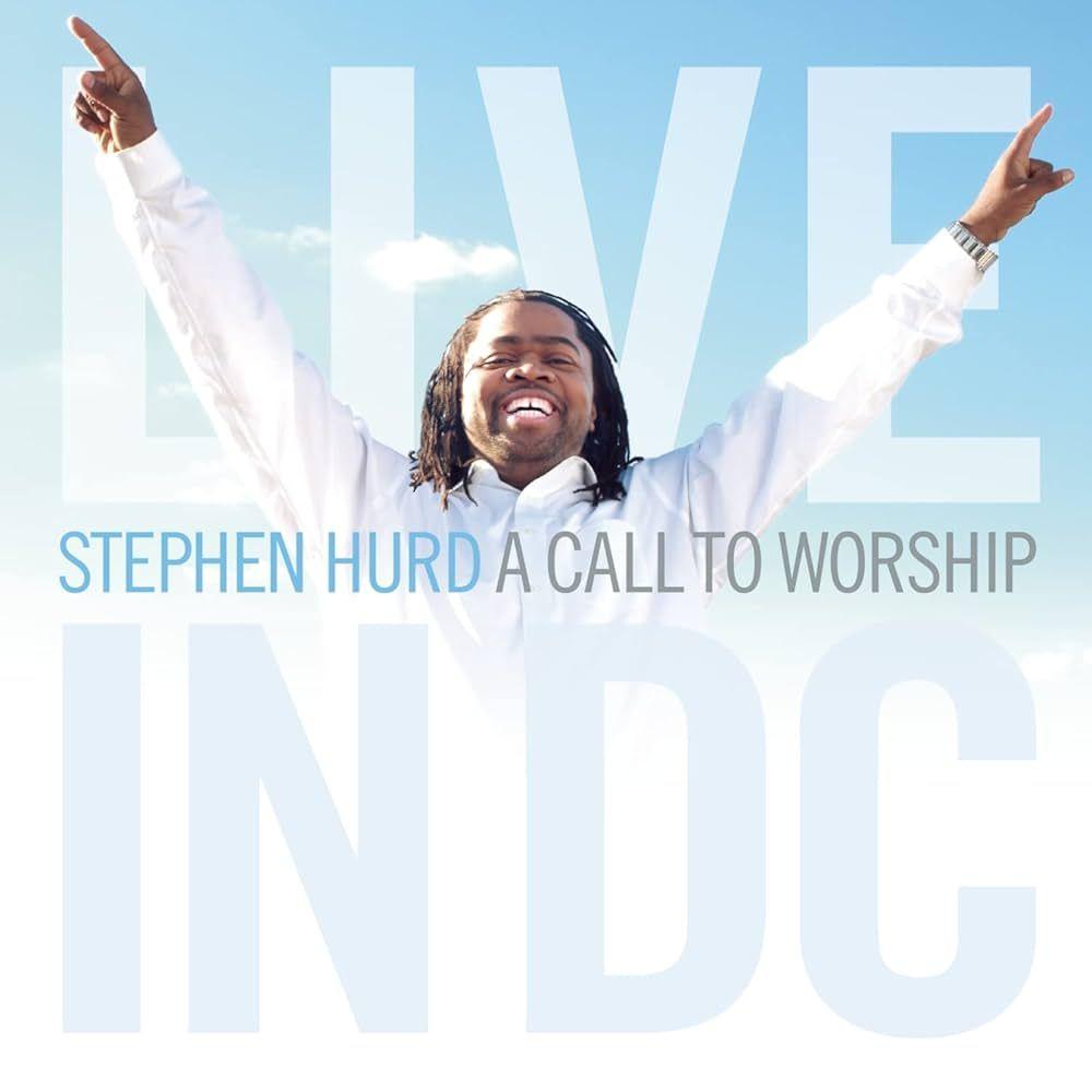 Portada de Álbum "A Call To Worship: Live In DC", de Stephen Hurd